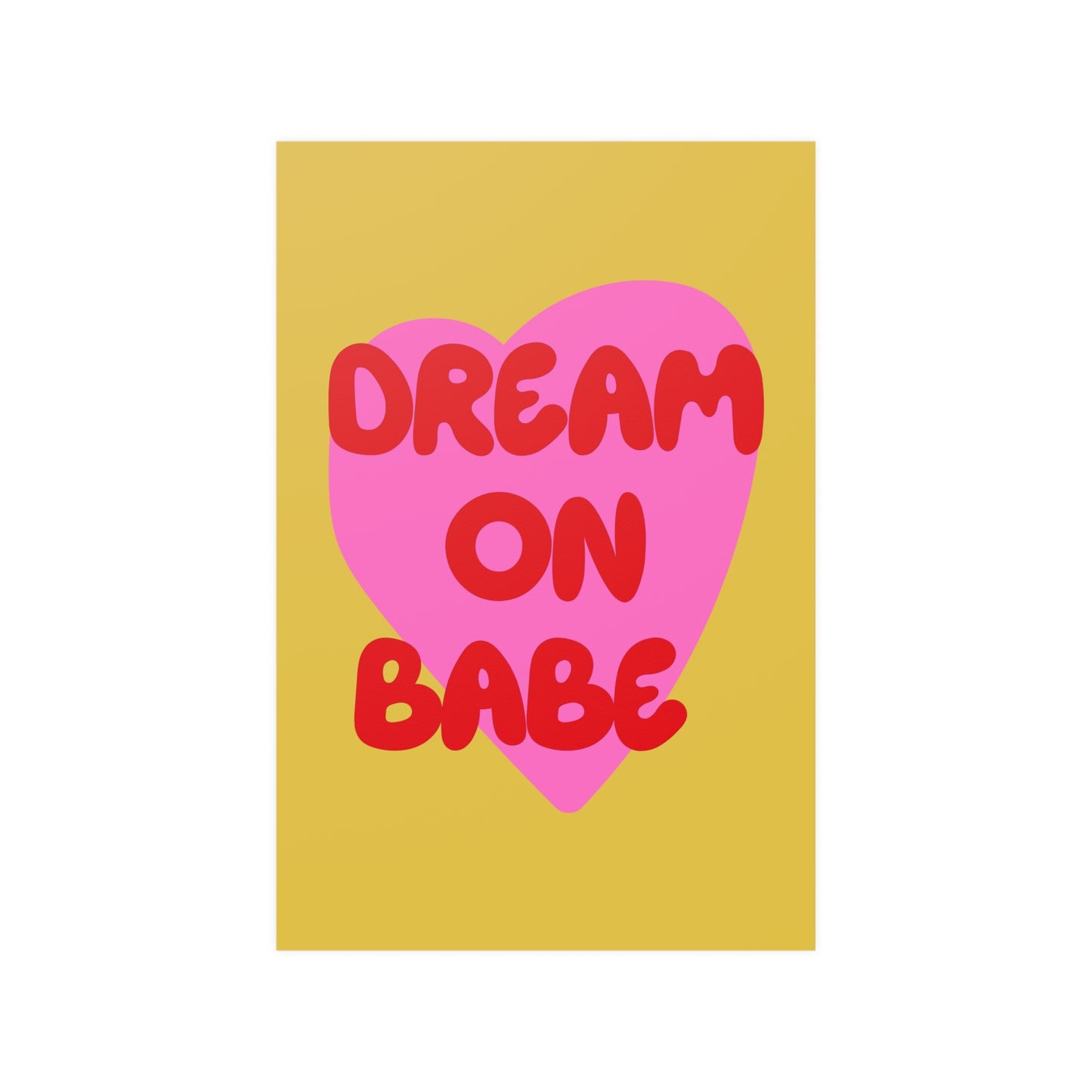 Dream On Babe Poster