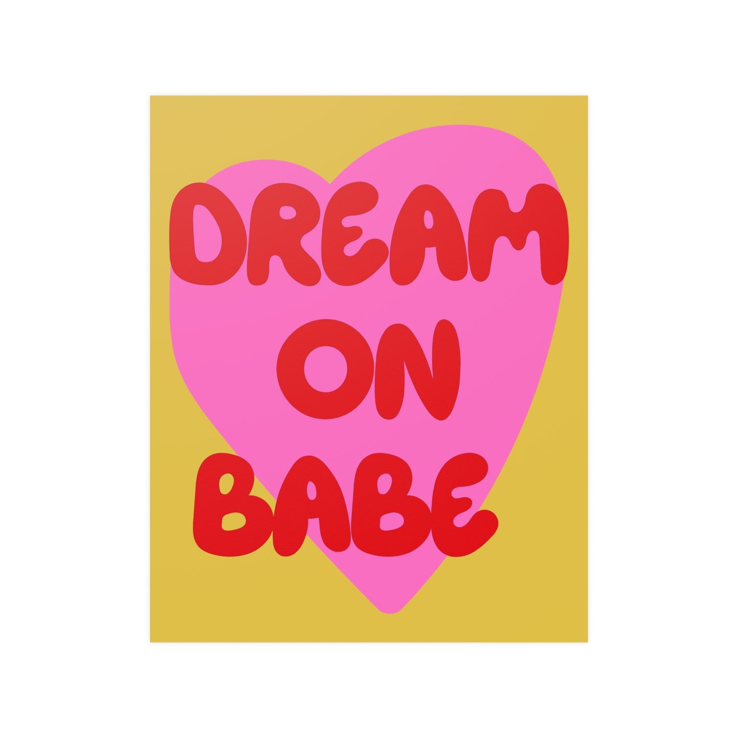 Dream On Babe Poster