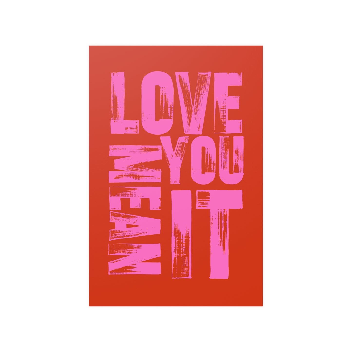 Love You Mean It Poster