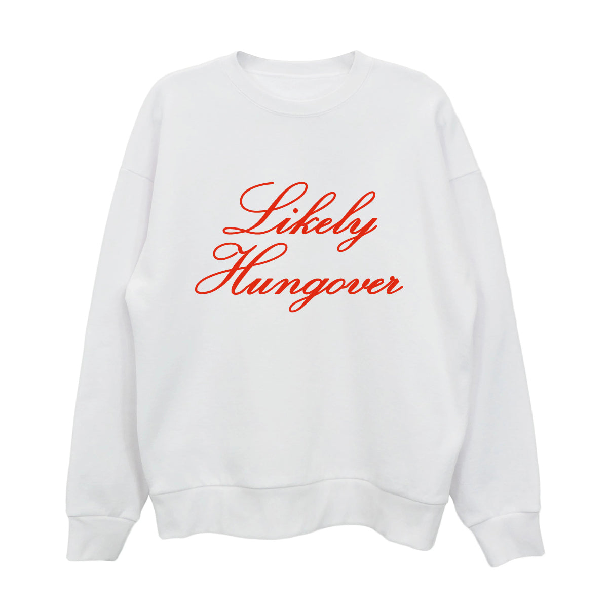 Likely Hungover Holiday Sweatshirt